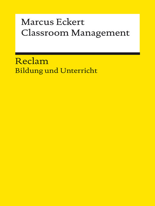 Title details for Classroom Management. Strategien für die Gestaltung einer produktiven Lernumgebung by Marcus Eckert - Available